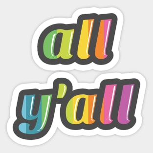 all y'all pride 2019 Sticker